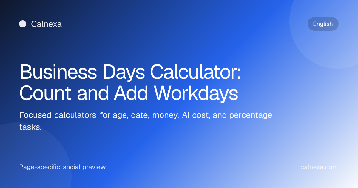 Business Days Calculator: Count and Add Workdays | Calnexa