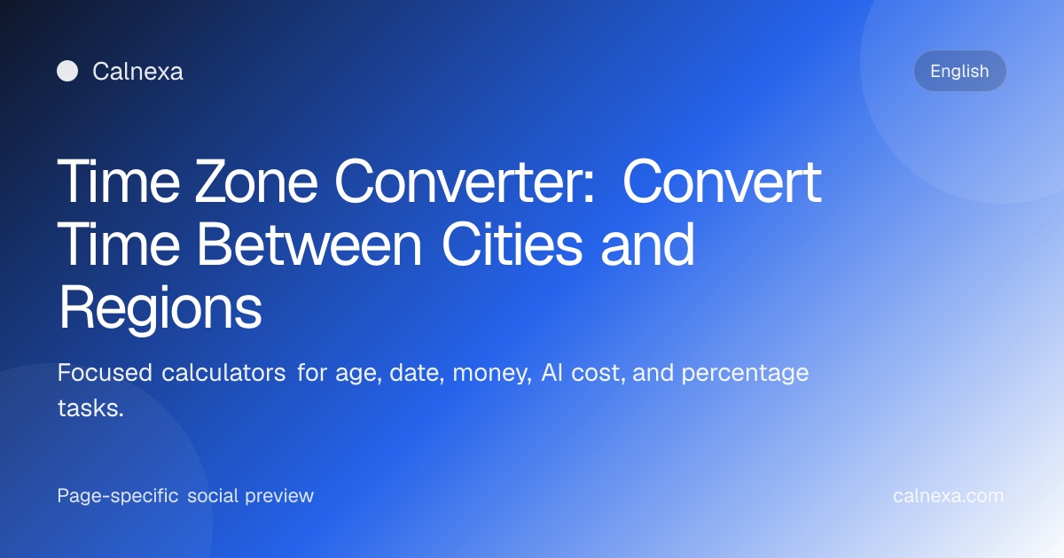 Time Zone Converter: Convert Time Between Cities and Regions | Calnexa